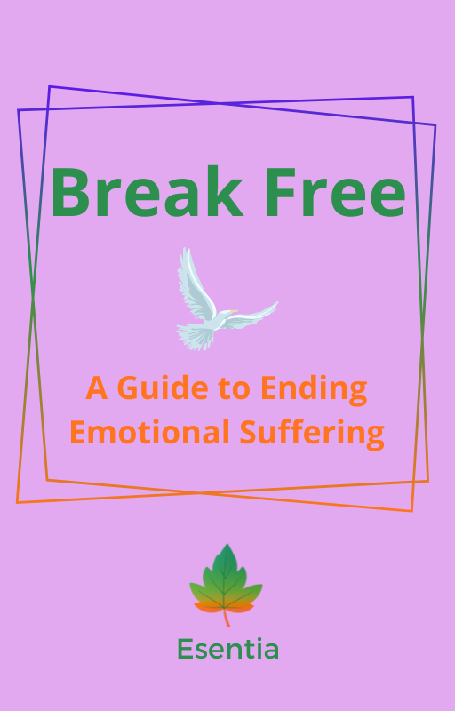 Break Free: A Guide to Ending Emotional Suffering